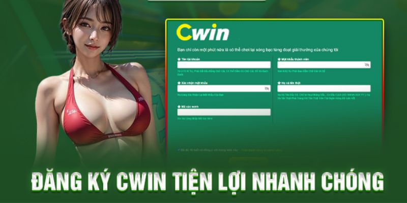 Hướng dẫn đăng ký CWIN siêu đơn giản cho bet thủ