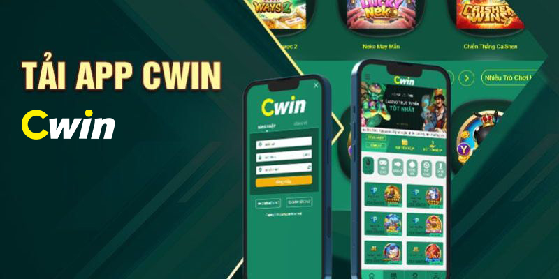Hướng dẫn tỉ mỉ cách tải app CWIN về điện thoại di động