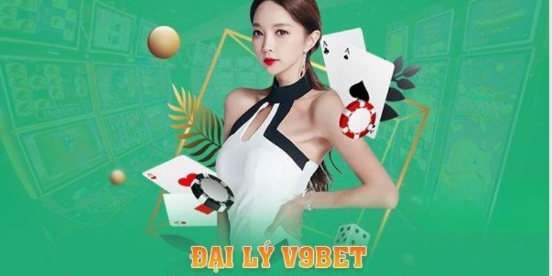 Định nghĩa đại lý V9Bet