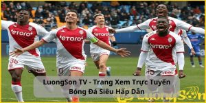 LuongSon TV là kênh xem bóng đá trực tuyến